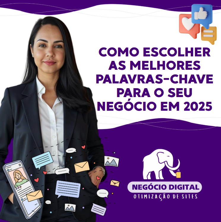 Como Escolher as Melhores Palavras-Chave para o Seu Negócio em 2025