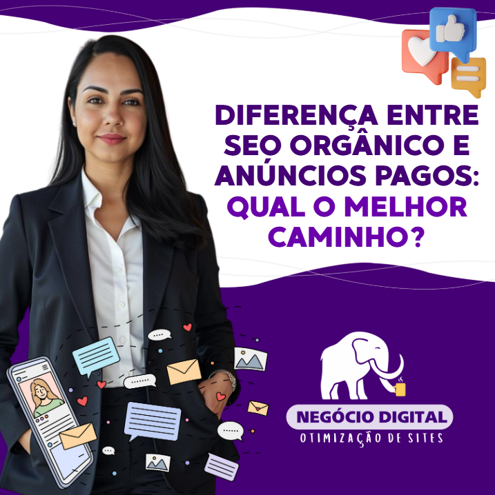 Diferença Entre SEO Orgânico e Anúncios Pagos: Qual o Melhor Caminho?