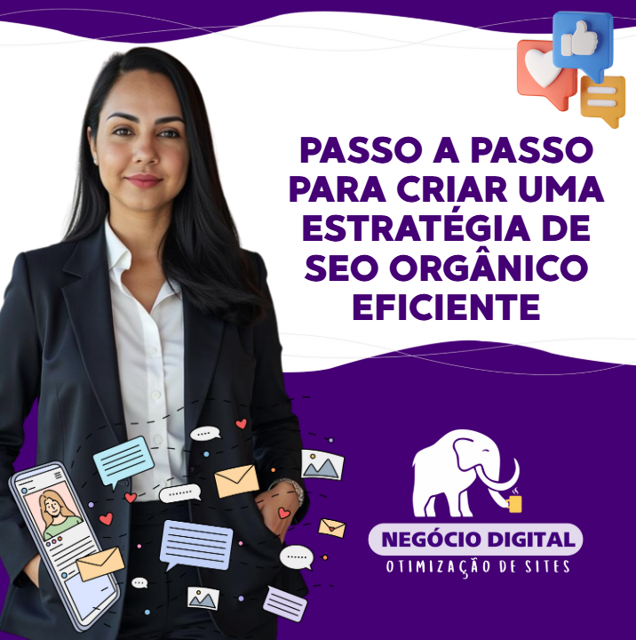 Passo a Passo para Criar uma Estratégia de SEO Orgânico Eficiente